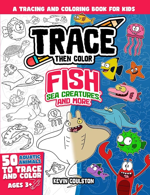 Cover of Trace Then Color: Fish, Sea Creatures, And More